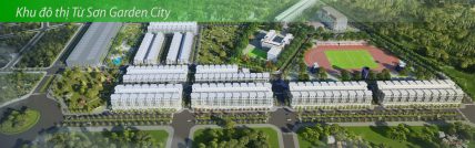 Dự án Nam Hồng Từ Sơn Bắc Ninh – Dự án Từ Sơn Garden City